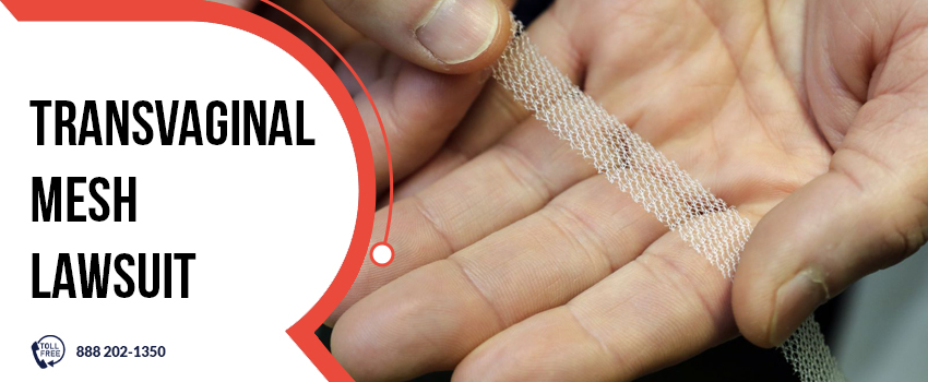 Transvaginal Mesh Lawsuit Transvaginal Mesh Lawsuit